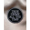 True crime all the time