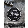 True crime all the time