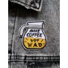 Make coffee not war – II. jakost