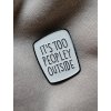 Too peopley outside – white – II. jakost