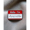 Hello, I'm dying inside – II. jakost