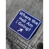 Where the Hell Am I Going?