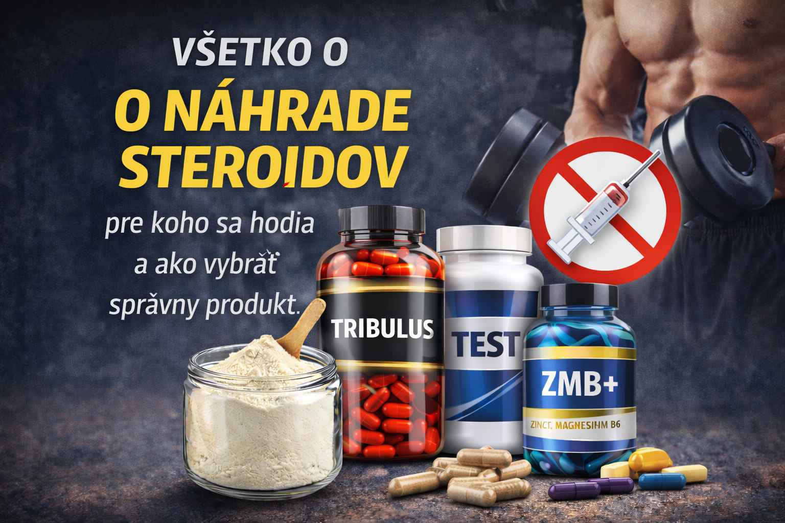 Všetko o náhrade steroidov: čo sú, pre koho sa hodia a ako si vybrať správny produkt