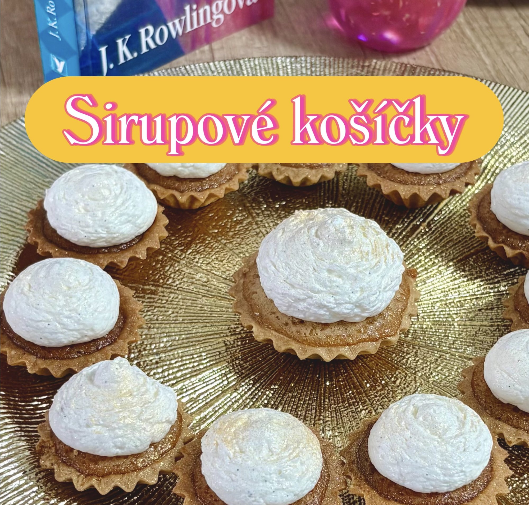 Sirupové košíčky