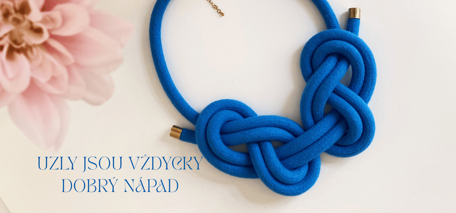 Ručně vyrobené lanové šperky, originální doplňky, se kterými zazáříš!
