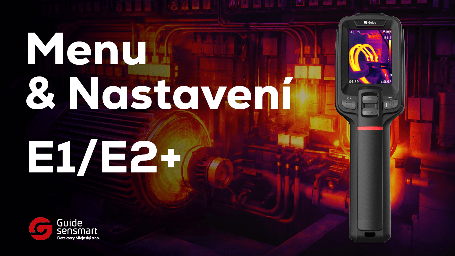 Základní nastavení a orientace v menu Guide Sensmart E1,E1+,E2,E2+