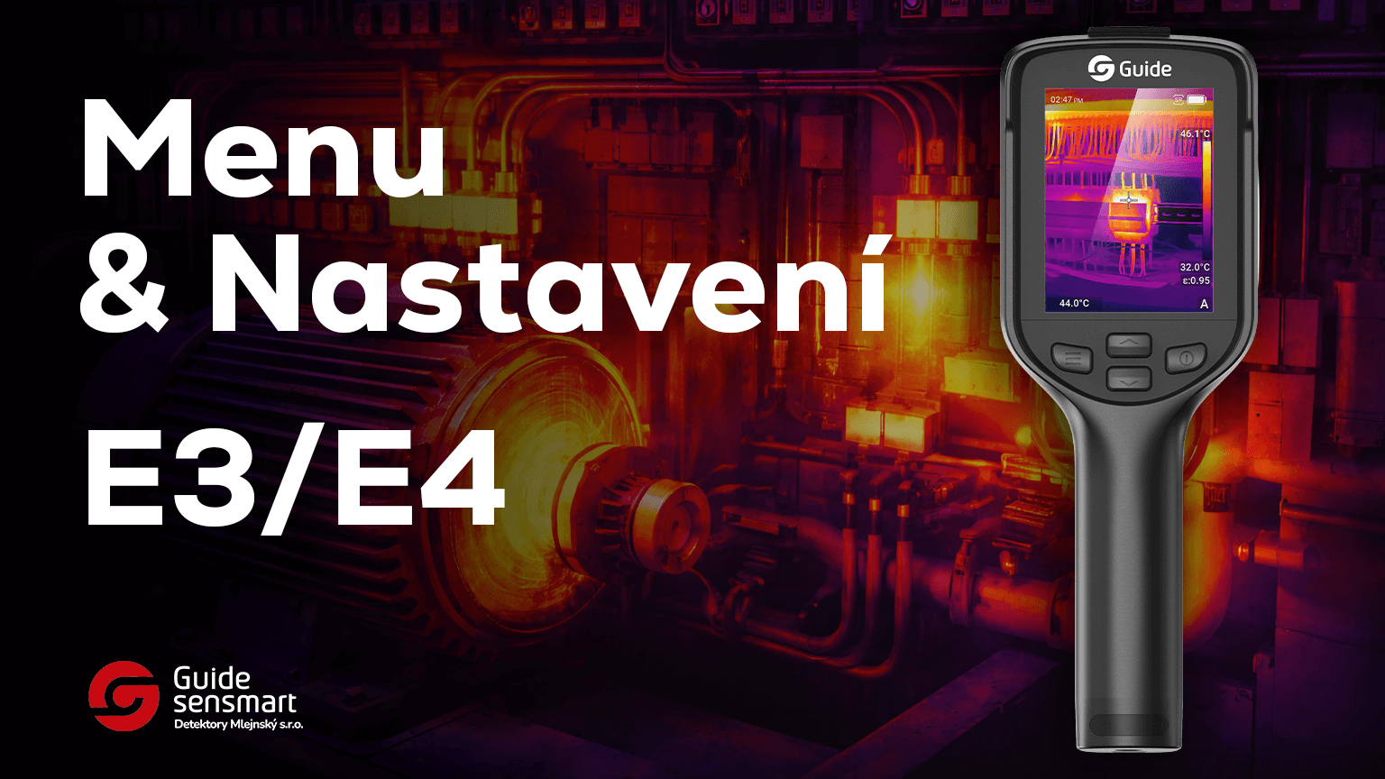 Základní ovládání a nastavení termokamer Guide Sensmart E3 a E4