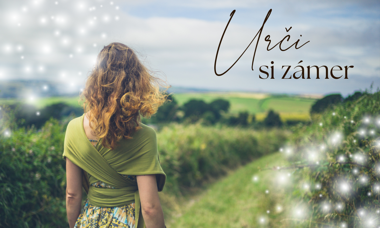 🔥 Vízia a smer: Ako si nastaviť zámer a kráčať za ním