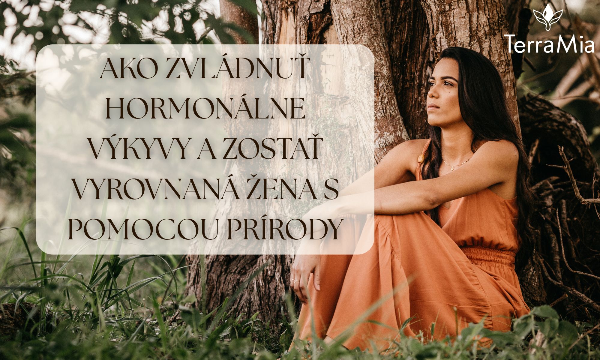 Ako zvládnuť hormonálne výkyvy a zostať vyrovnaná žena s pomocou prírody