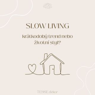 Už jste někdy slyšeli pojem slow living? Jestli nevíš, co to je, nebo se chceš zdokonalit, určitě si přečti příspěvek....
