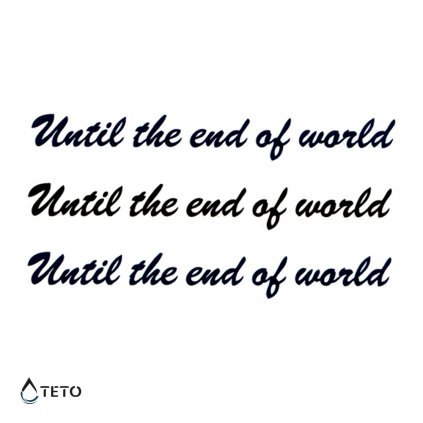 Until the end of world - set