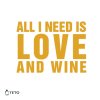 Alles was ich brauche ist Liebe und Wein – metallisch