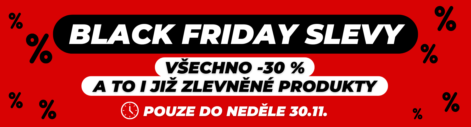 Black Friday -30 % na vše