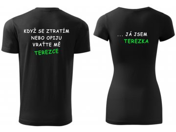 Trička pro páry KDYŽ SE ZTRATÍM NEBO OPIJU VRAŤTE MĚ zelená