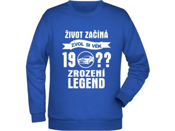 Mikina zrozeni legend auto zvol si svuj ročník royal
