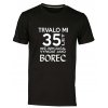 Pánské tričko s potiskem Trvalo Mi 35 let Než jsem začal vypadat jako borec cerna