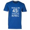 Pánské tričko s potiskem Trvalo Mi 45 let Než jsem začal vypadat jako borec royal