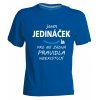 Dětské tričko Jsem JEDINÁČEK, pro mě žádná pravidla neexistují modrá