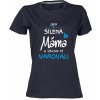 Dámské tričko s potiskem JSEM ŠÍLENÁ MÁMA A VŠICHNI TĚ VAROVALI černá s modrou
