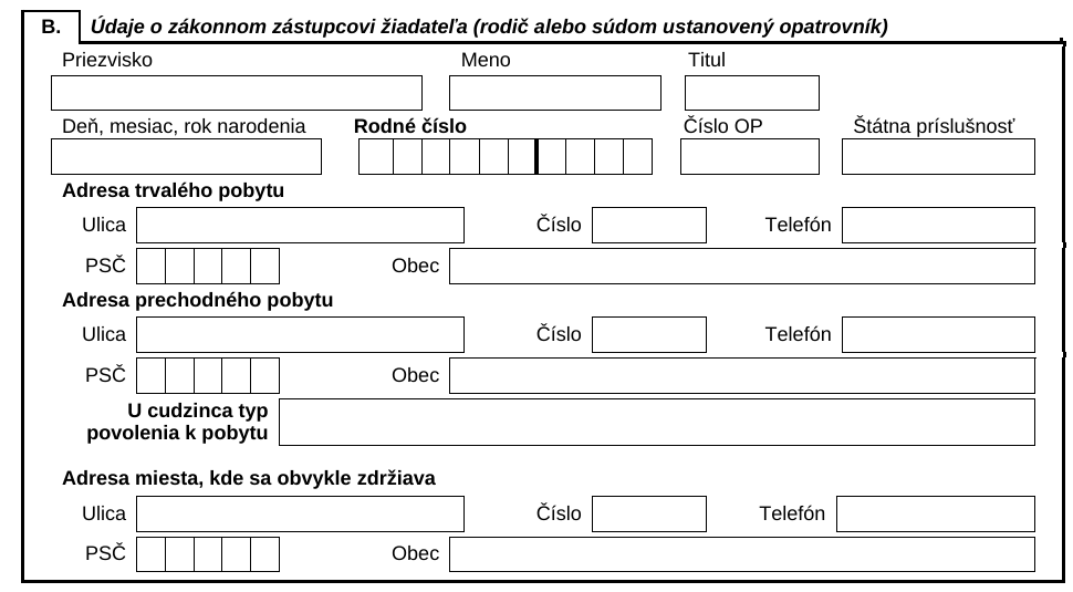 Časť B formulára – údaje o zákonnom zástupcovi žiadateľa.