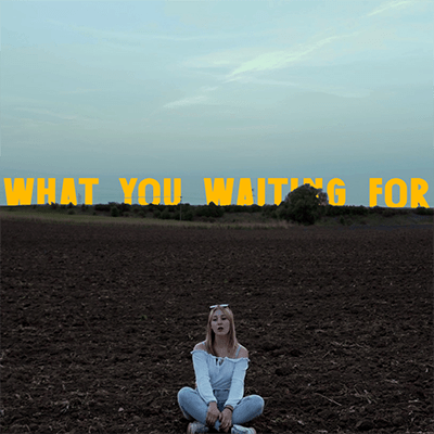 What You Waiting For - Singl