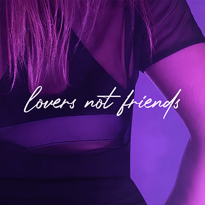 Lovers Not Friends - Singl