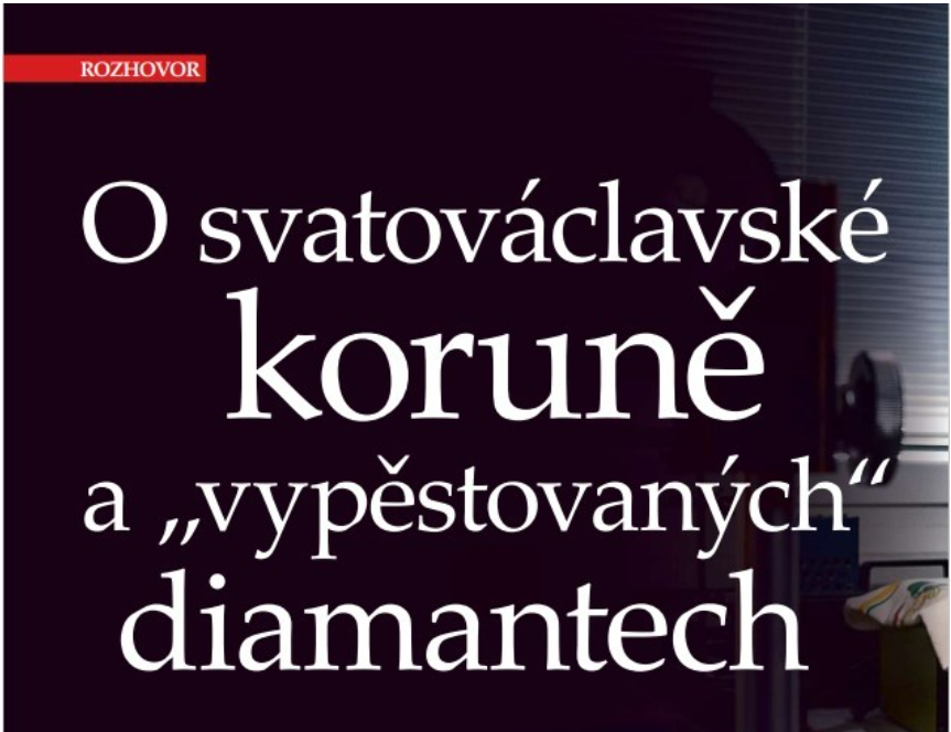 TÉMA: O svatováclavské koruně a "vypěstovaných" diamantech