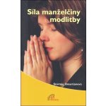 Fotografie Síla manželčiny modlitby