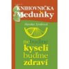 Nebudme kyseli, budme zdravi