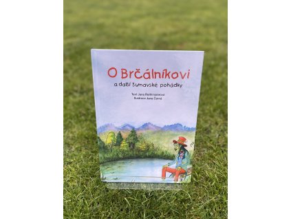 O Brčálníkovi a další šumavské pohádky