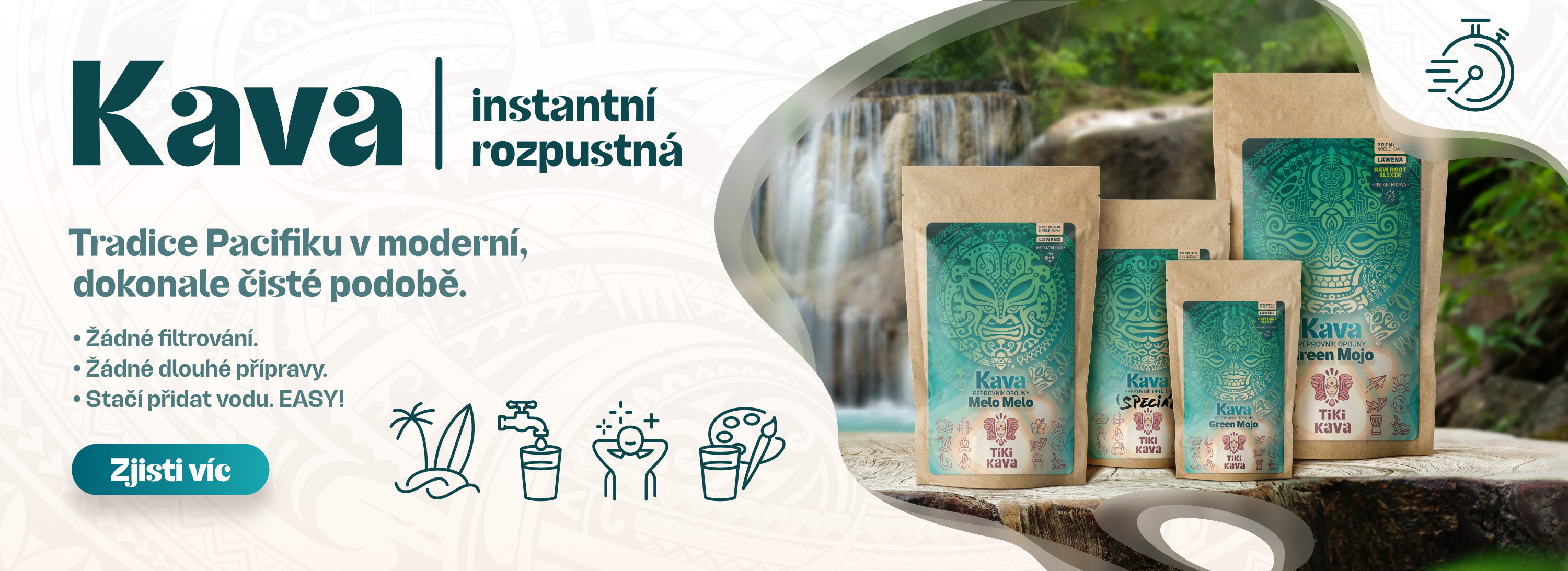 Tiki Kava instantní rozpustná. Tradice Pacifiku v moderní, rozpustné podobě. Vyobrazení čtyč balení Kavy – pepřovníku opojného v instantní formě. 6ádné filtrování, žádné dlouhé přípravy! Stačí přidat vodu. Instantní kawa kawa.