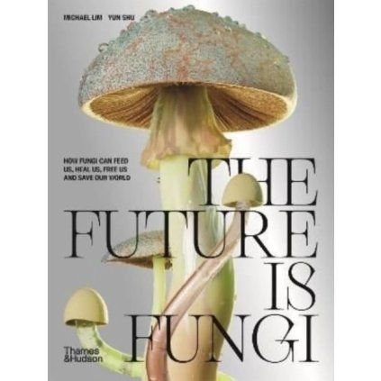 the future is fungi