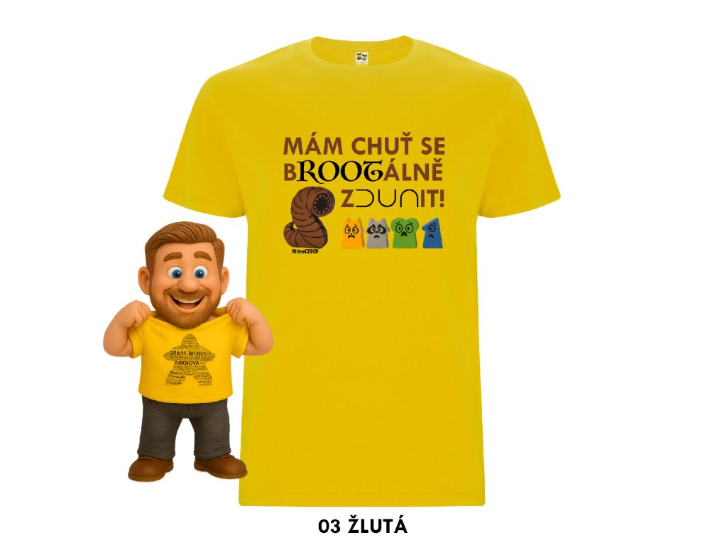MitroCZECH Mám chuť se bROOTálně zDUNit - TRIČKO Barva: 03 žlutá, Velikost: S, Střih: Dámské