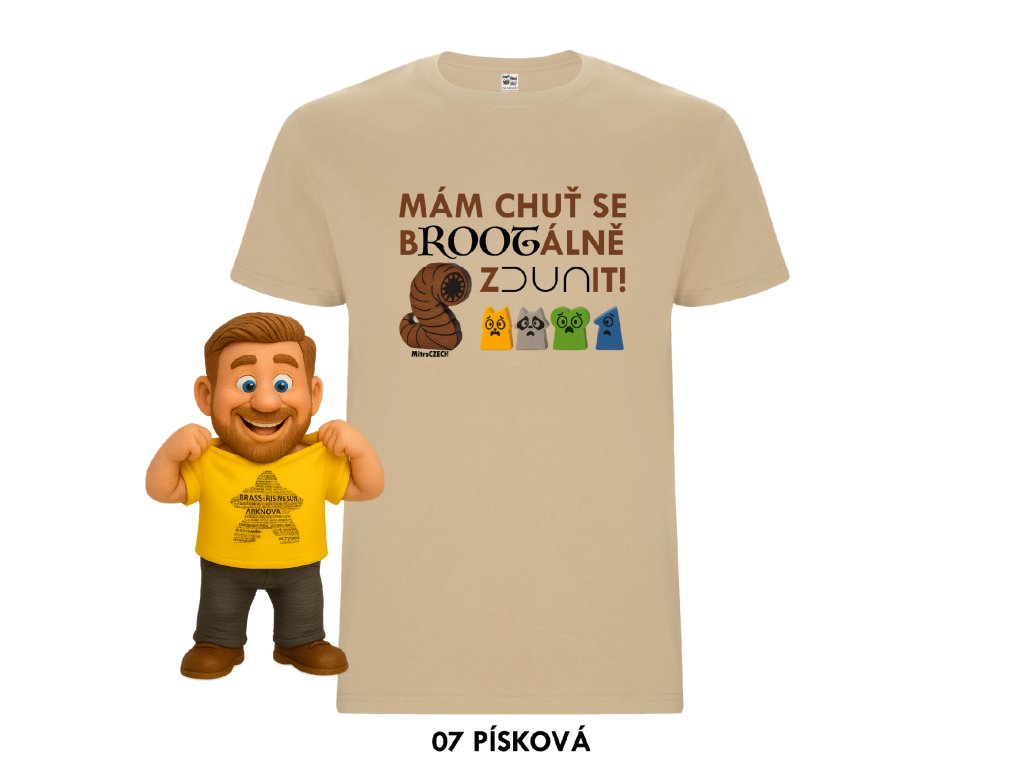 MitroCZECH Mám chuť se bROOTálně zDUNit - TRIČKO Barva: 07 písková, Velikost: XXL, Střih: Pánské