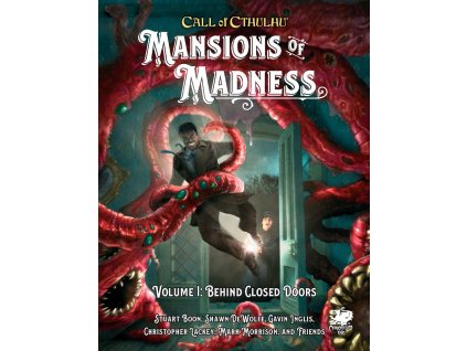 Chaosium - Call of Cthulhu RPG - Mansions of Madness Vol.I Behind Closed Doors - EN