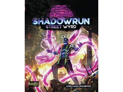 Catalyst Game Labs - Shadowrun: Street Wyrd