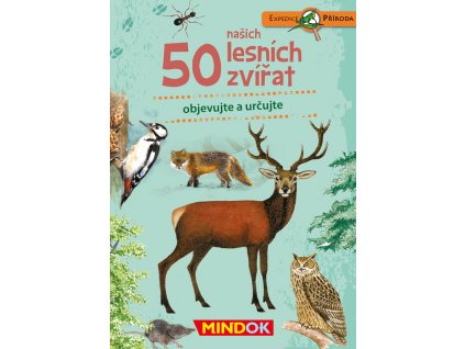 Mindok - Expedice příroda: 50 našich lesních zvířat