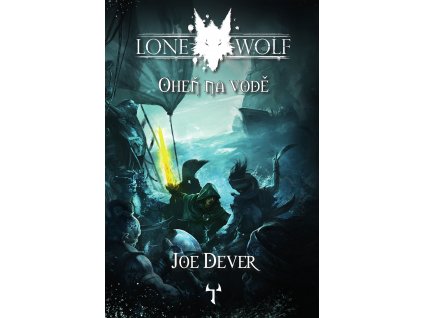 Lone Wolf: Oheň na vodě (brožovaná)