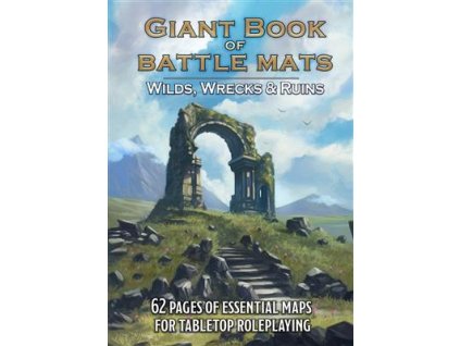 The Giant Book Of Battle Mats Wilds, Wrecks & Ruins