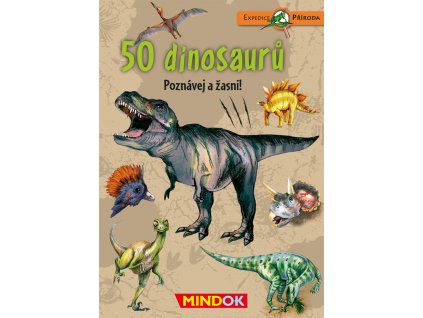 Mindok - Expedice příroda: 50 dinosaurů