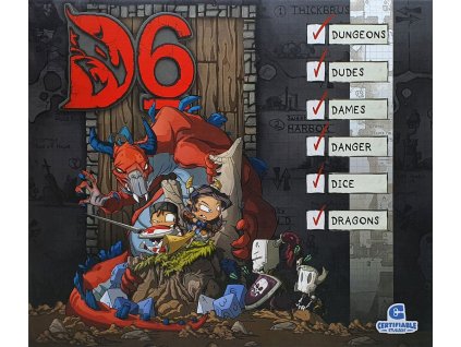 D6: Dungeons, Dudes, Dames, Danger, Dice and Dragons!