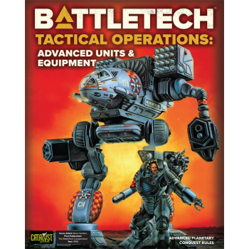 Catalyst Game Labs BattleTech Tactical Operations: Advanced Units & Equipment