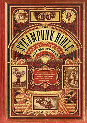 Levně Abrams Steampunk Bible: An Illus. Guide
