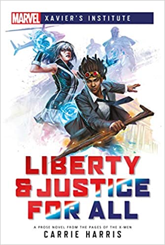 Aconyte Liberty & Justice For All A Marvel: Xavier's Institute Novel - EN