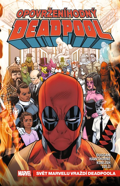Crew Opovrženíhodný Deadpool 3: Svět Marvelu vraždí Deadpoola