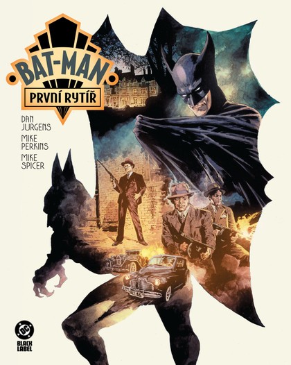 Crew Bat-Man: První rytíř (Black Label)