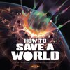 How to Save a World (půjčovna)