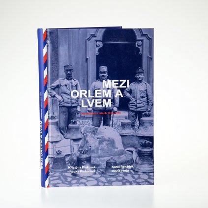 Kniha Mezi orlem a lvem Domažlicko v letech 1914-1918