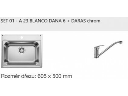 Blanco SET 01-A 23 Dana 6  přírodní lesk + DARAS chrom