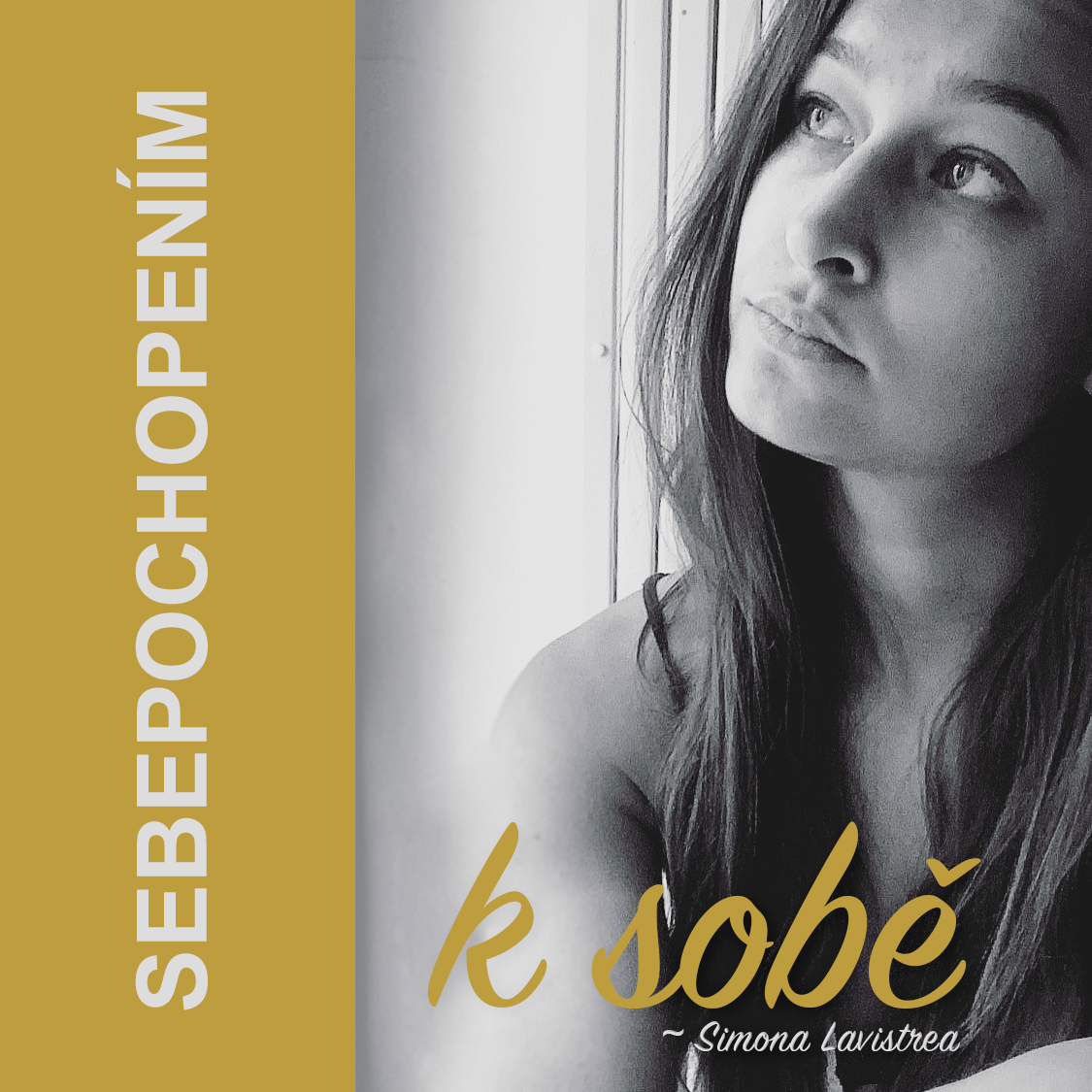 SEBEPOCHOPENÍM ~ K SOBĚ
